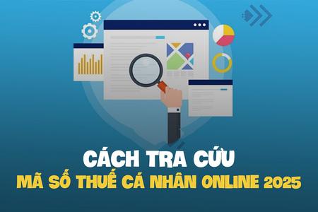 8 cách tra cứu mã số thuế cá nhân năm 2025 mới và nhanh nhất