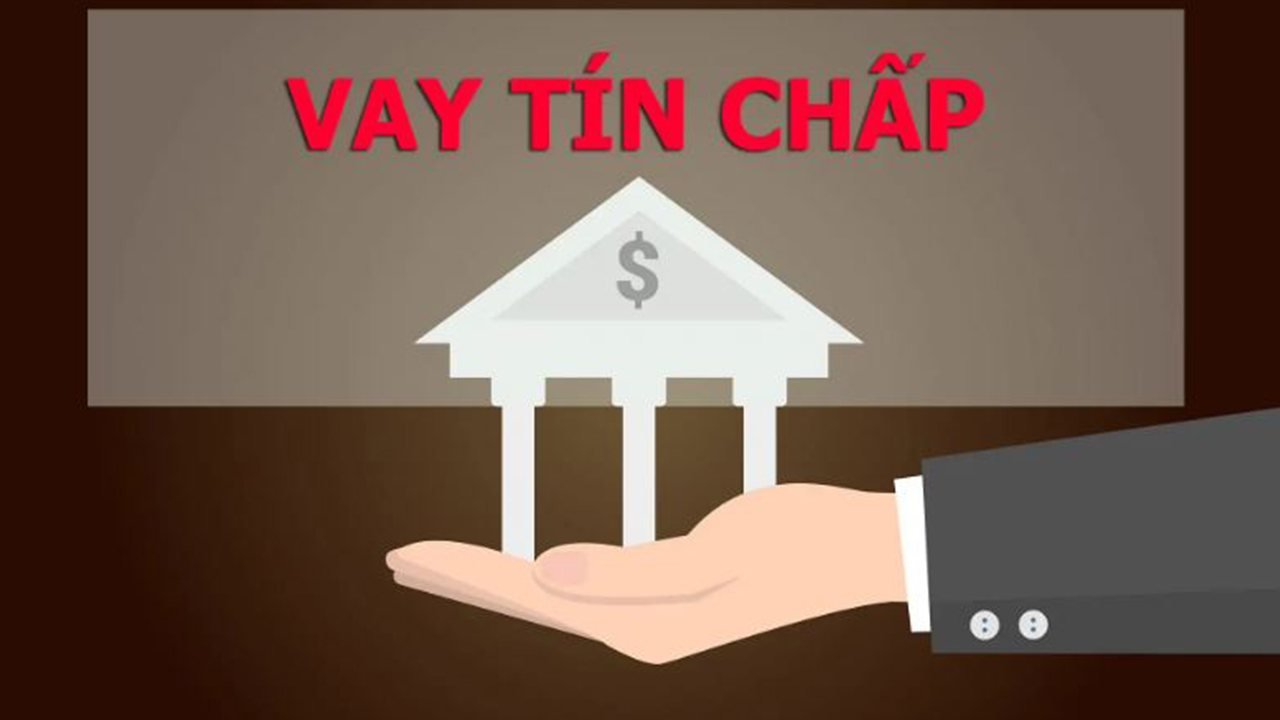 Lưu ý khi làm thủ tục vay tín chấp ngân hàng 