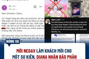 Diana mời Negav gây bức xúc: Phân tích 5 sai lầm của Diana ảnh hưởng tới thương hiệu 