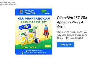 Nhà thuốc Long Châu quảng cáo sữa Appeton Weight Gain Adults tăng 2kg sau 2 tháng 