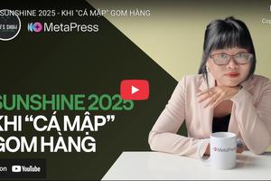 SUNSHINE 2025 - KHI "CÁ MẬP" GOM HÀNG
