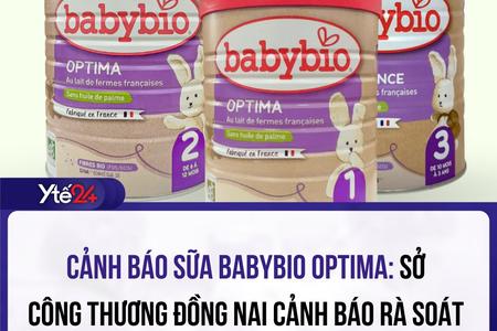 SỞ CÔNG THƯƠNG CẢNH BÁO DÒNG SỮA BABYBIO OPTIMA 1 NGHI NHIỄM ĐỘC TỐ CEREULIDE