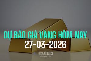 Dự báo giá vàng hôm nay 27/3/2026 sẽ tăng hay giảm?