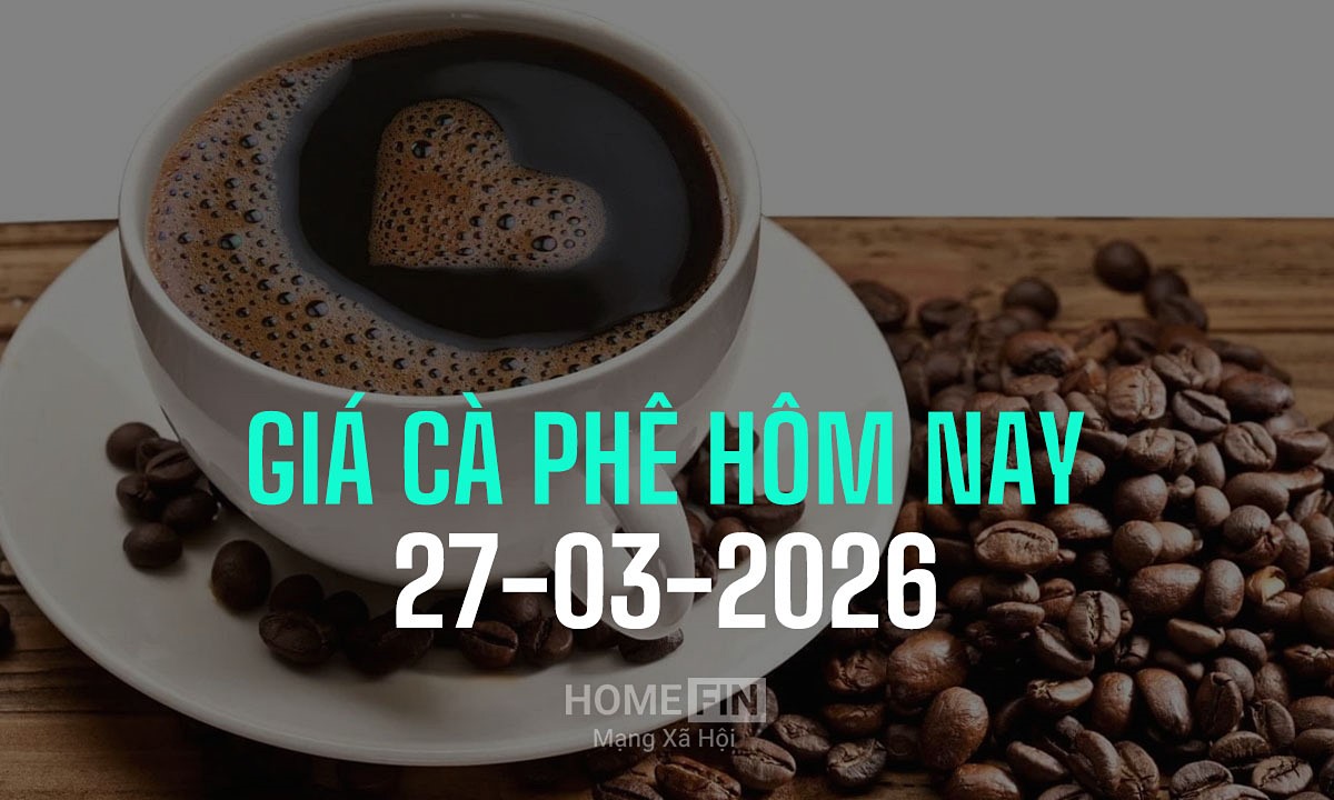 Giá cà phê hôm nay 27/3/2026 ở trong nước và thế giới mới nhất