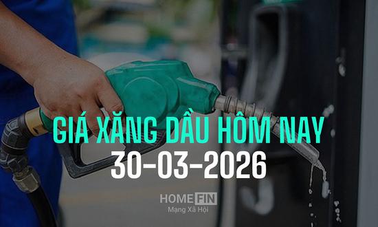 Giá xăng dầu hôm nay 30/3/2026 ở trong nước và thế giới mới nhất