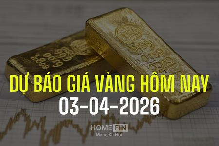 Dự báo giá vàng hôm nay 3/4/2026 sẽ tăng hay giảm?