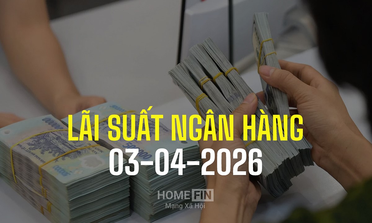 Lãi suất ngân hàng hôm nay 3/4/2026 mới và chi tiết nhất