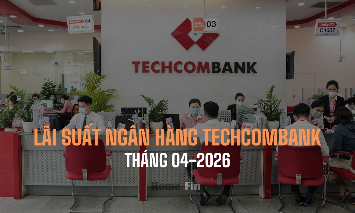 Lãi suất ngân hàng Techcombank tháng 4/2026 mới nhất