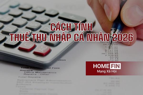 Cách tính thuế thu nhập cá nhân năm 2026 mới nhất, dễ hiểu nhất